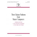 Three Unison Anthems from Master Composers  (Acc. Track)