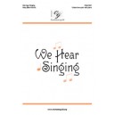 We Hear Singing  (Unison/2-Pt)