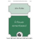 Flower Remembered, A  (SATB)