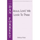 Jesus Lord We Look to Thee