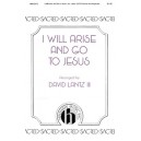 I Will Arise And Go To Jesus  (SATB)