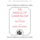 Miracle of Christmas Day, The  (SATB)