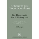 O Come to the House of the Lord  (SATB)
