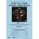 Even So Come: Come Lord Jesus (Accompaniment CD)