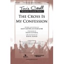 Cross Is My Confession, The (SATB)