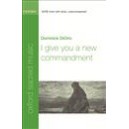 I Give You a New Commandment  (SATB)