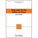 Sing with All the Saints  in Glory  (SATB)