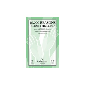10,000 Reasons: Bless the Lord (SAB)