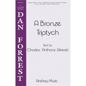 A Bronze Triptych  (SATB divisi) *POD*