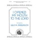 I Opened My Mouth to the Lord  (SATB)