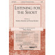 Listening for the Shout (SATB)