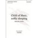 Child of Mary Softly Sleeping  (SATB)