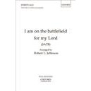 I am on the Battlefield for My Lord  (SATB)