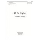 O Be Joyful  (SATB)