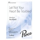 Let Not Your Heart Be Troubled (SATB)