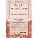 Take It To The Lord (SATB)