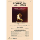 Leaning On You Jesus (SATB)