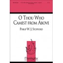 O Thou Who Camest from Above