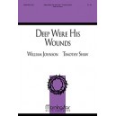Deep Were His Wounds  (SAB)