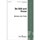 Be Still and Know  (SATB)