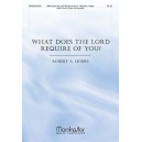 What Does the Lord Require of You