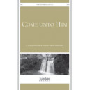 Come Unto HIm (SATB)