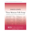 Three Mexican Folk Songs  (SATB)