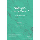 Hallelujah What A Savior (SATB)