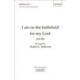 I am on the Battlefield for My Lord  (SATB)