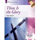 Thine Is the Glory (3-5 Octaves)