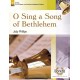 O Sing a Song of Bethlehem (3-5 Octaves)