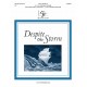 Despite the Storm (3-6 Octaves)