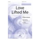 Love Lifted Me