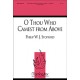 O Thou Who Camest from Above