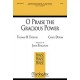 O Praise the Gracious Power  (Parts)