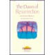 Dawn of Resurrection, The