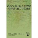 God Shall Wipe Away All Tears (SATB)