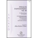 Finales Fantastique Vol III (SATB)