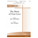 The Music of Your Love  (SATB)
