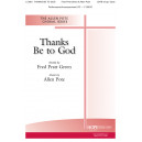 Thanks Be to God  (SATB)