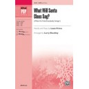 What Will Santa Claus Say (SATB)