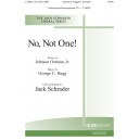 No Not One  (SATB)