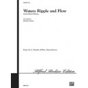 Waters Ripple and Flow  (SATB)