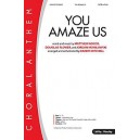 You Amaze Us (SATB)