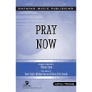 Pray Now (SATB)