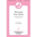 Worship You Alone (SATB)