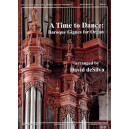 deSilva - A Time to Dance: Baroque Gigues for Organ