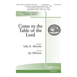 Come to the Table of the Lord (2-Part Mixed)