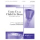 Unto Us a Child is Born (Director\Organ Score)