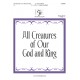 All Creatures of Our God and King (3-7 Octaves)
